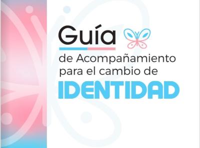 Presentación Guía de acompañamiento para el cambio de identidad de género.